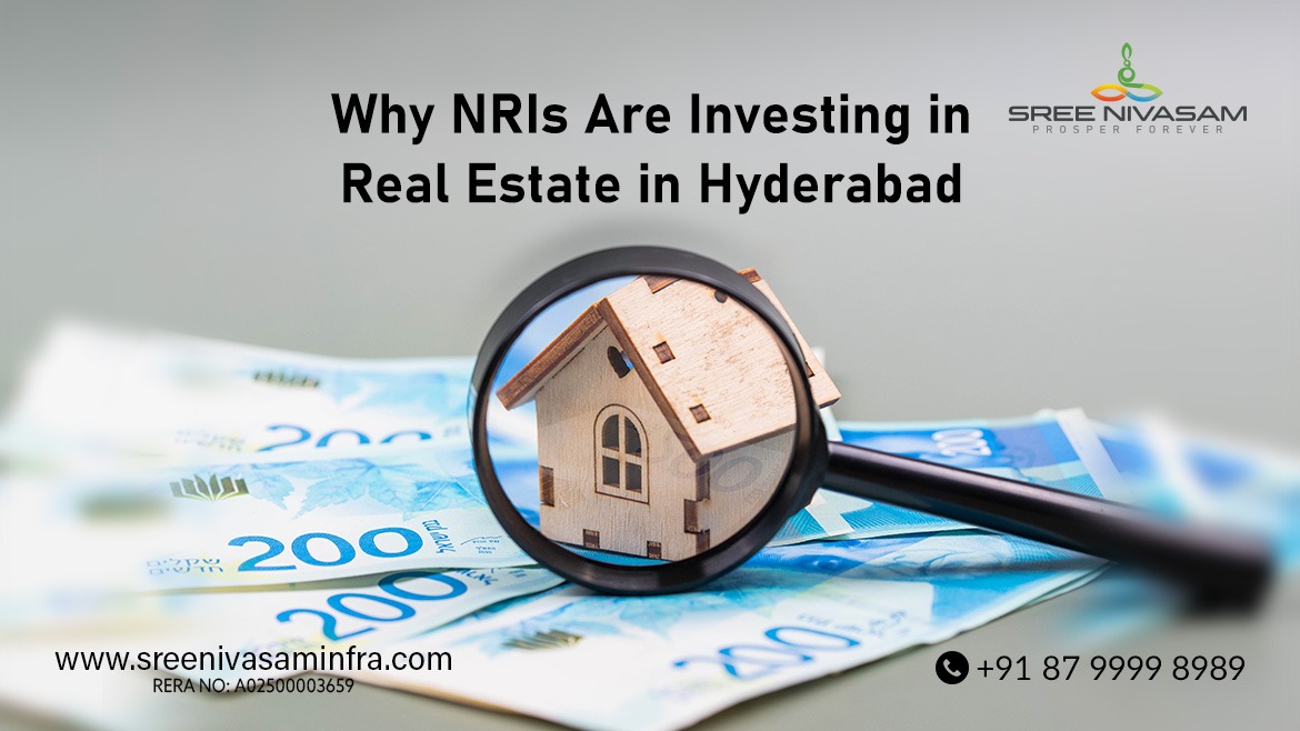 Why NRIs are Investing in Real Estate in Hyderabad