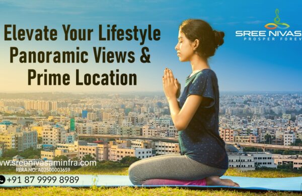 Elevate Your Lifestyle Panoramic Views and Prime Location in Hyderabad