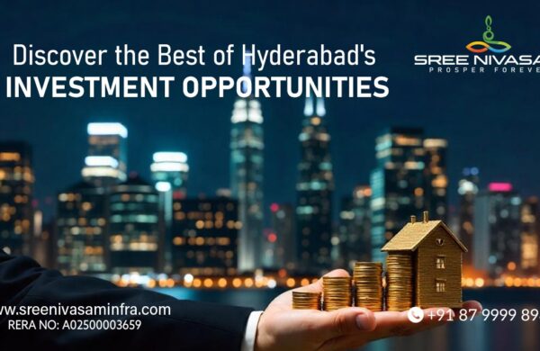 Why Hyderabad is the Top Choice for Smart Investors