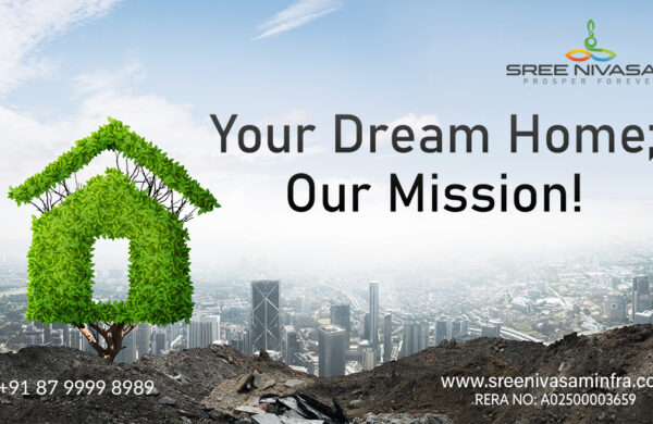 Realizing Your Dream of Home Ownership with Sree Nivasam Infra