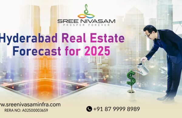 Where to Invest in Hyderabad Real Estate in 2025