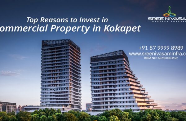 Top Reasons to Invest in Commercial Property in Kokapet