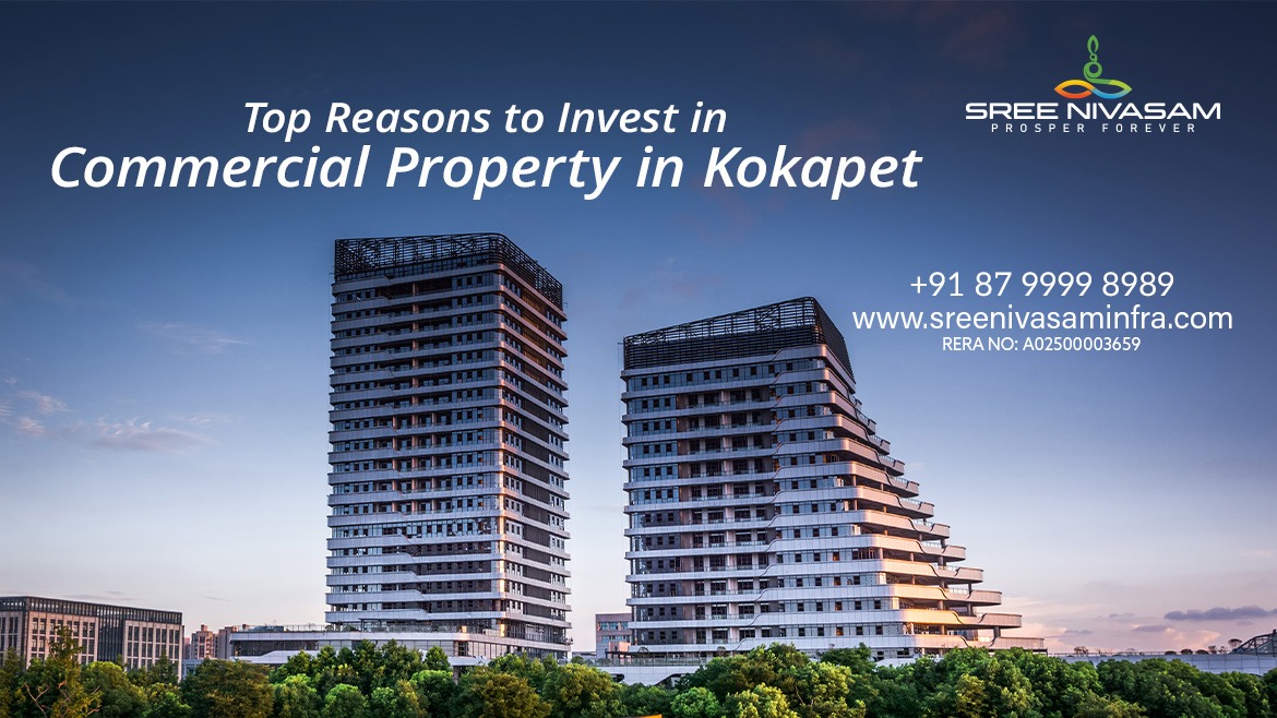 Top Reasons to Invest in Commercial Property in Kokapet
